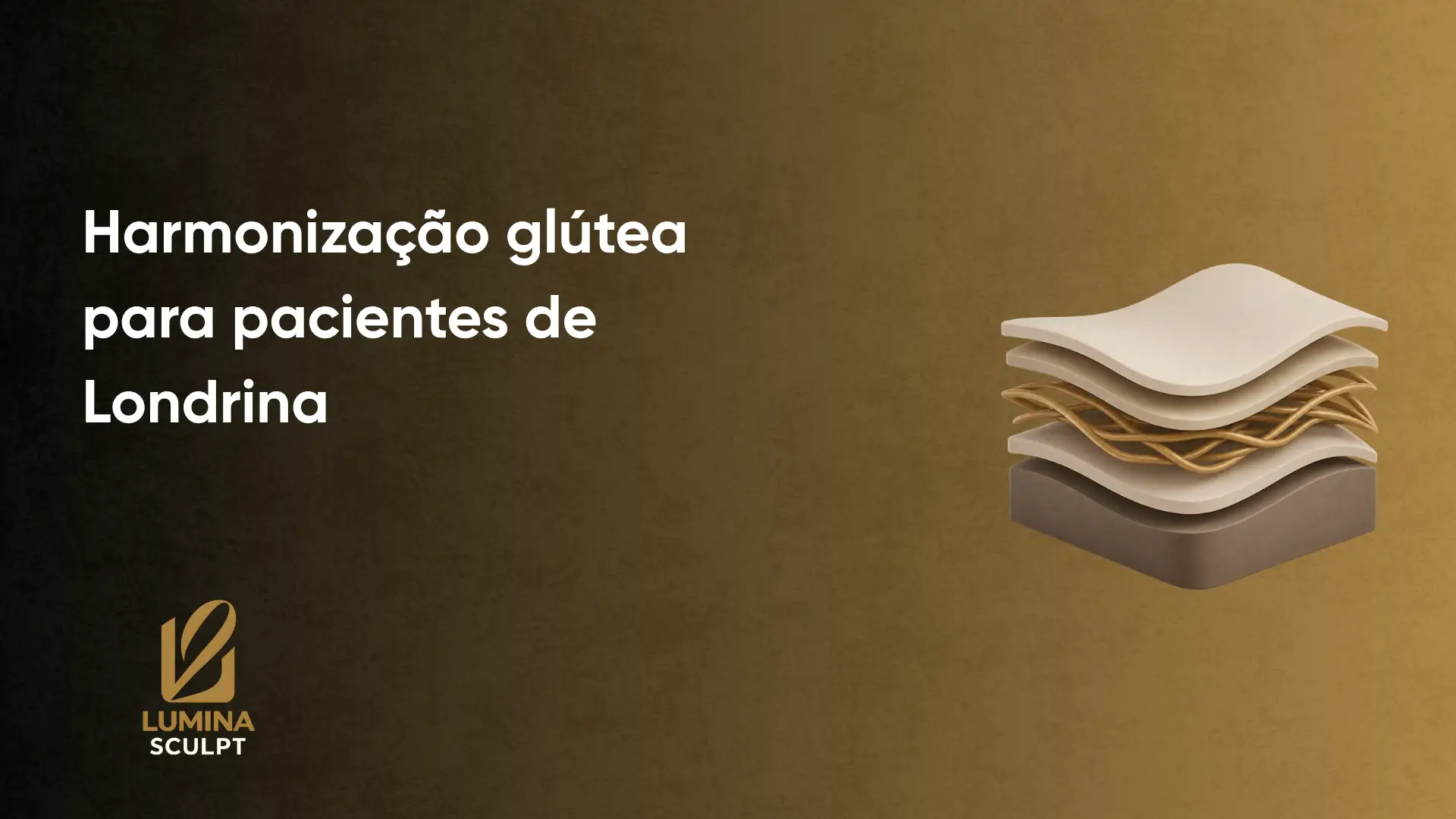 Banner com o texto “Harmonização glútea para pacientes de Londrina” e o logo “Lumina Sculpt”, ao lado de uma ilustração de uma pilha de almofadas médicas em tons bege e cinza.